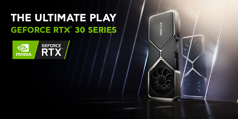 GEFORCE RTX® 30 SERIES